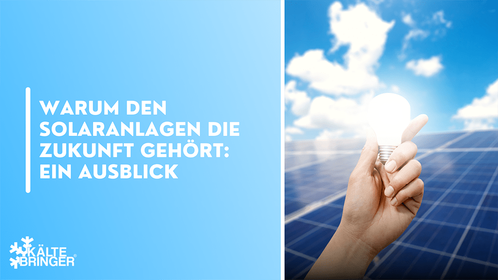 Warum den Solaranlagen die Zukunft gehört: Ein Ausblick