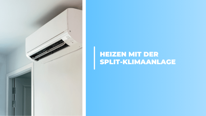 Heizen mit der Split-Klimaanlage