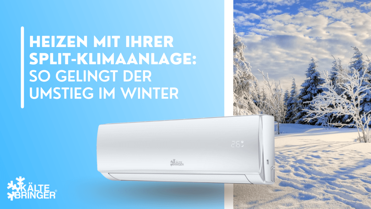 Heizen mit Ihrer Split-Klimaanlage: So gelingt der Umstieg im Winter