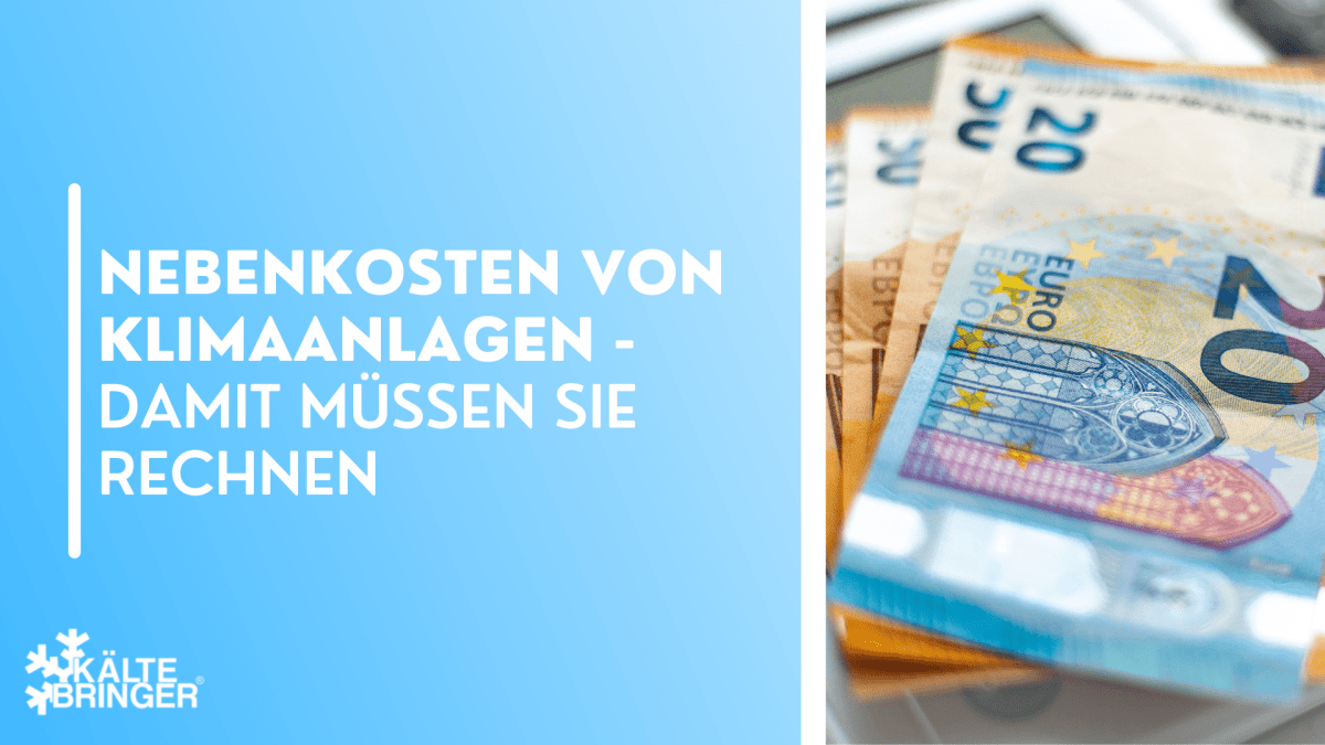 Nebenkosten von Klimaanlagen - Damit müssen Sie rechnen