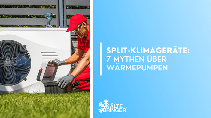 Split-Klimageräte: 7 Mythen über Wärmepumpen